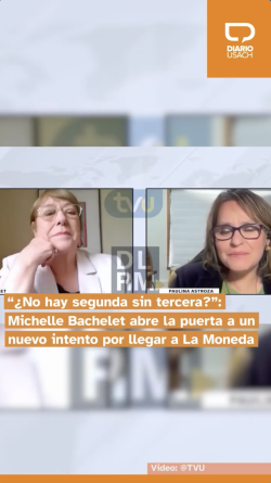 “¿No hay segunda sin tercera?”: Michelle Bachelet abre la puerta a un nuevo intento por llegar a La Moneda